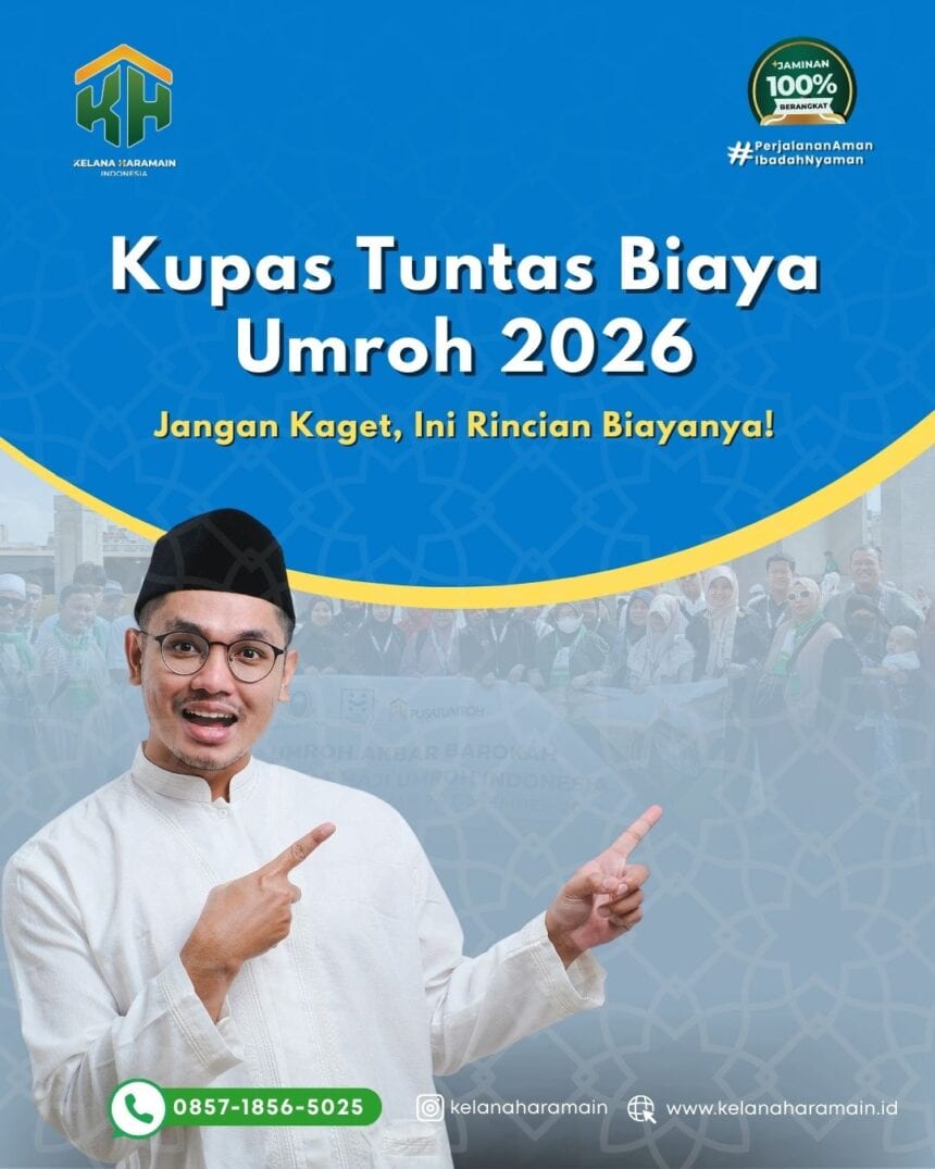 Kupas Tuntas Biaya Umroh 2026